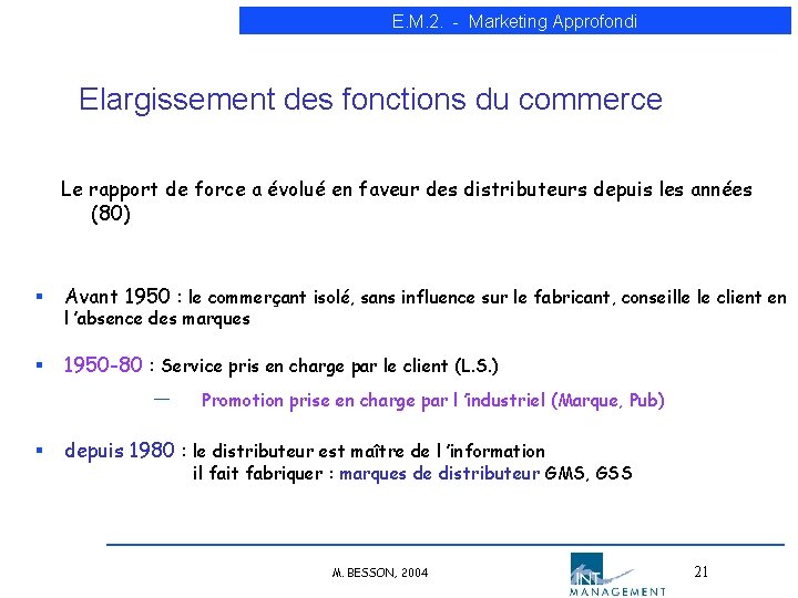 E. M. 2. - Marketing Approfondi Elargissement des fonctions du commerce Le rapport de E. M. 2. - Marketing Approfondi Elargissement des fonctions du commerce Le rapport de