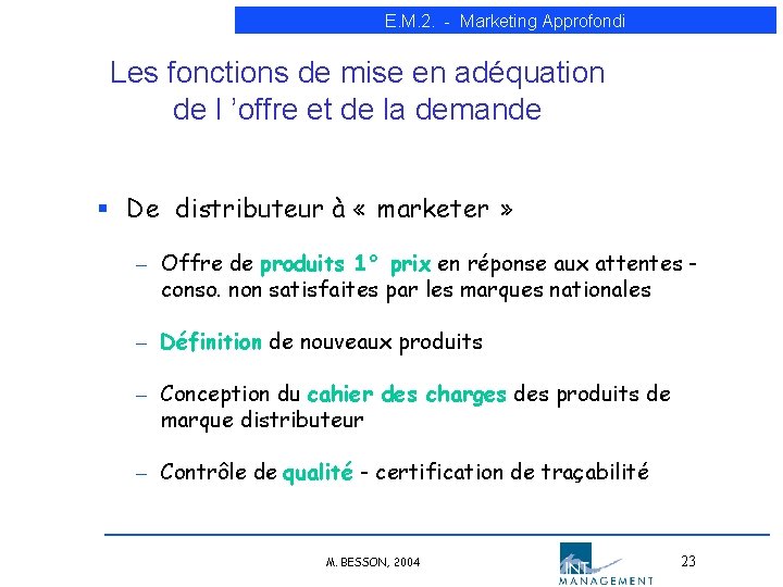 E. M. 2. - Marketing Approfondi Les fonctions de mise en adéquation de l E. M. 2. - Marketing Approfondi Les fonctions de mise en adéquation de l
