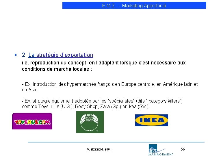 E. M. 2. - Marketing Approfondi § 2. La stratégie d’exportation i. e. reproduction E. M. 2. - Marketing Approfondi § 2. La stratégie d’exportation i. e. reproduction