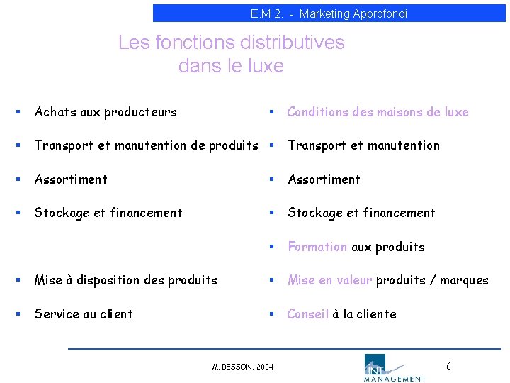 E. M. 2. - Marketing Approfondi Les fonctions distributives dans le luxe § Achats E. M. 2. - Marketing Approfondi Les fonctions distributives dans le luxe § Achats