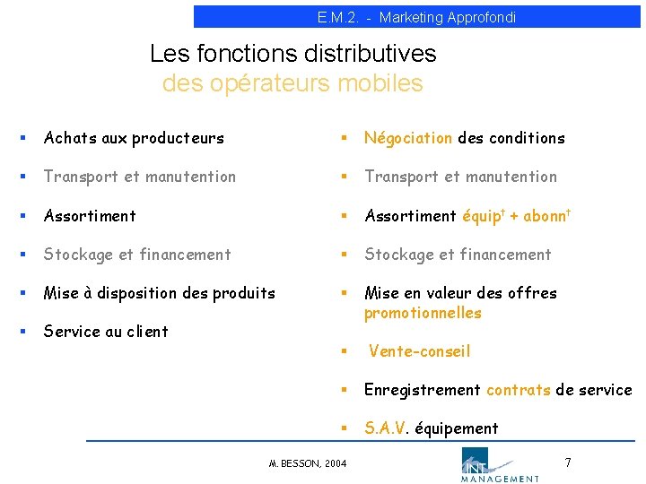 E. M. 2. - Marketing Approfondi Les fonctions distributives des opérateurs mobiles § Achats E. M. 2. - Marketing Approfondi Les fonctions distributives des opérateurs mobiles § Achats