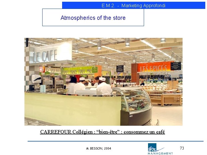 E. M. 2. - Marketing Approfondi Atmospherics of the store CARREFOUR Collégien : “bien-être” E. M. 2. - Marketing Approfondi Atmospherics of the store CARREFOUR Collégien : “bien-être”