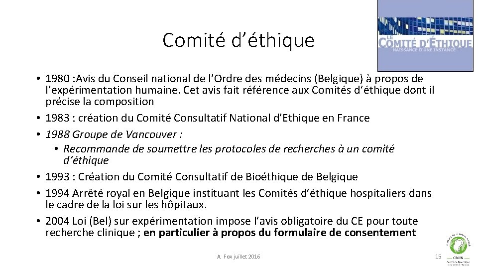 Comité d’éthique • 1980 : Avis du Conseil national de l’Ordre des médecins (Belgique)