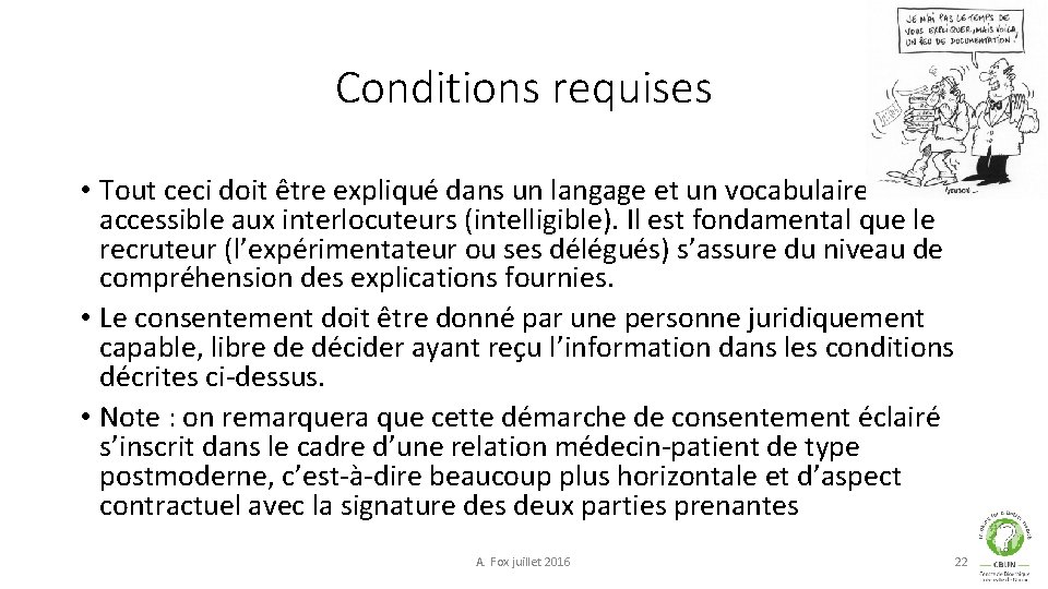 Conditions requises • Tout ceci doit être expliqué dans un langage et un vocabulaire