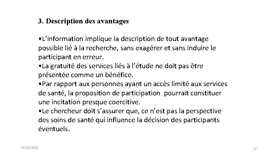 3. Description des avantages • L’information implique la description de tout avantage possible lié