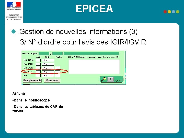 EPICEA Gestion de nouvelles informations (3) 3/ N° d’ordre pour l’avis des IGIR/IGVIR Affiché