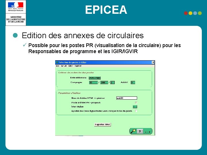EPICEA Edition des annexes de circulaires Possible pour les postes PR (visualisation de la