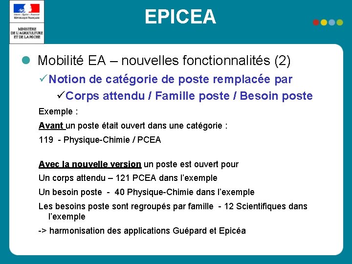 EPICEA Mobilité EA – nouvelles fonctionnalités (2) Notion de catégorie de poste remplacée par