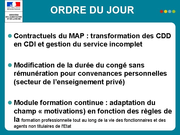 ORDRE DU JOUR Contractuels du MAP : transformation des CDD en CDI et gestion