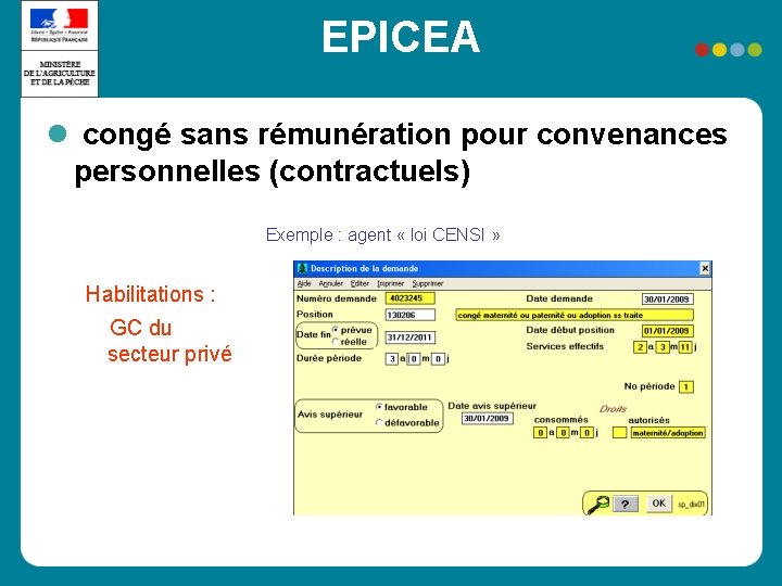 EPICEA congé sans rémunération pour convenances personnelles (contractuels) Exemple : agent « loi CENSI