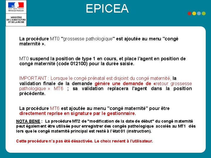 EPICEA La procédure MT 0 "grossesse pathologique" est ajoutée au menu "congé maternité »