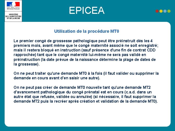 EPICEA Utilisation de la procédure MT 0 Le premier congé de grossesse pathologique peut