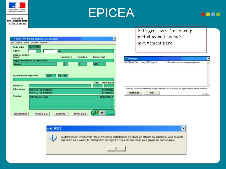 EPICEA Si l’agent avait été en temps partiel avant le congé : mouvement paye