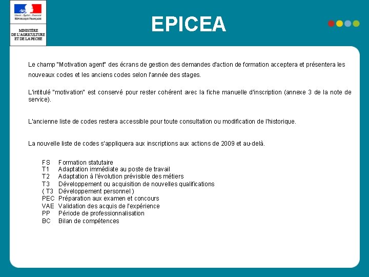 EPICEA Le champ "Motivation agent" des écrans de gestion des demandes d'action de formation