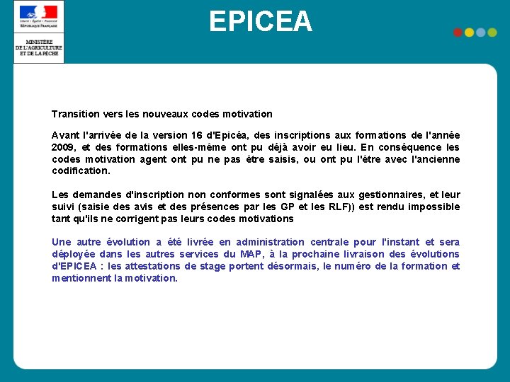 EPICEA Transition vers les nouveaux codes motivation Avant l'arrivée de la version 16 d'Epicéa,