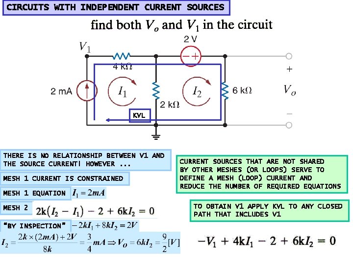 CIRCUITS WITH INDEPENDENT CURRENT SOURCES KVL THERE IS NO RELATIONSHIP BETWEEN V 1 AND CIRCUITS WITH INDEPENDENT CURRENT SOURCES KVL THERE IS NO RELATIONSHIP BETWEEN V 1 AND