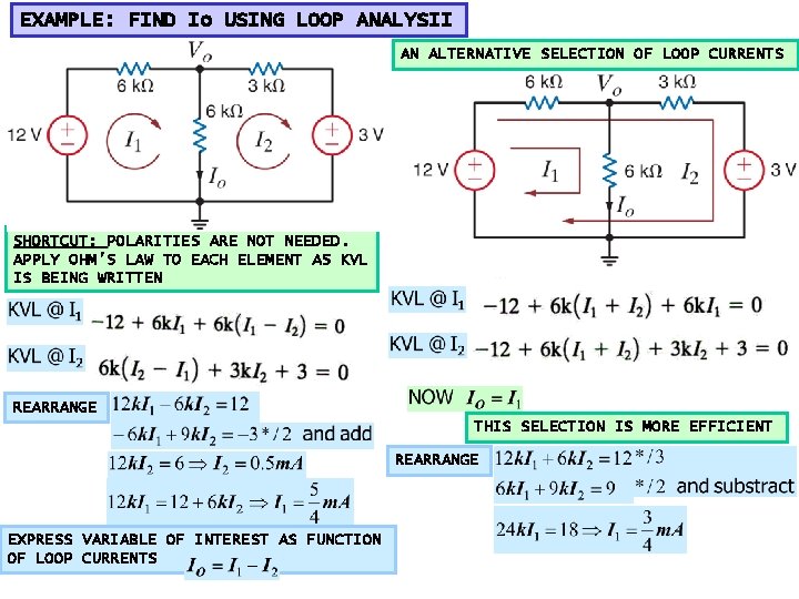 EXAMPLE: FIND Io USING LOOP ANALYSII AN ALTERNATIVE SELECTION OF LOOP CURRENTS SHORTCUT: POLARITIES EXAMPLE: FIND Io USING LOOP ANALYSII AN ALTERNATIVE SELECTION OF LOOP CURRENTS SHORTCUT: POLARITIES