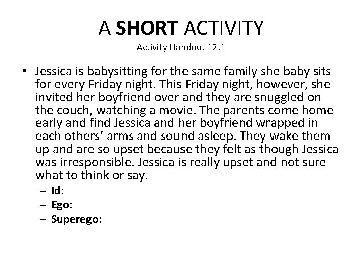 A SHORT ACTIVITY Activity Handout 12. 1 • Jessica is babysitting for the same