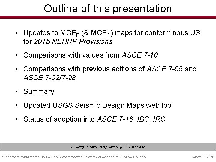 Outline of this presentation • Updates to MCER (& MCEG) maps for conterminous US