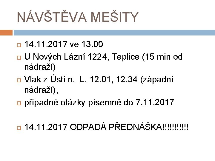 NÁVŠTĚVA MEŠITY 14. 11. 2017 ve 13. 00 U Nových Lázní 1224, Teplice (15
