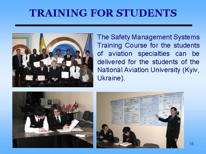 TRAINING FOR STUDENTS The Safety Management Systems Training Course for the students of aviation