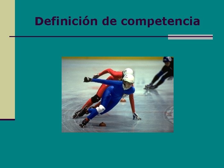 Definición de competencia Definición de competencia