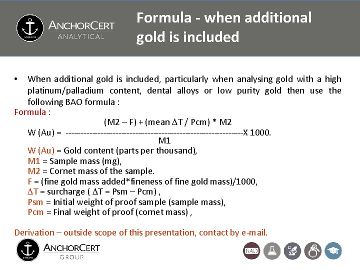 Formula - when additional gold is included When additional gold is included, particularly when Formula - when additional gold is included When additional gold is included, particularly when