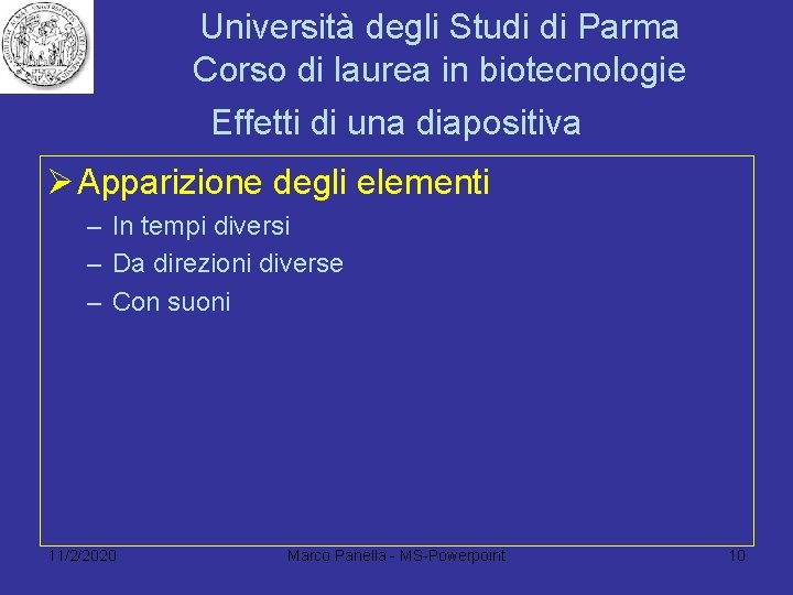 Università degli Studi di Parma Corso di laurea in biotecnologie Effetti di una diapositiva