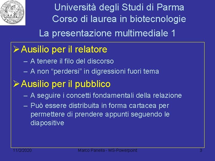 Università degli Studi di Parma Corso di laurea in biotecnologie La presentazione multimediale 1