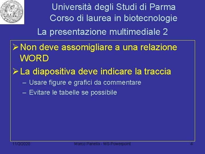 Università degli Studi di Parma Corso di laurea in biotecnologie La presentazione multimediale 2