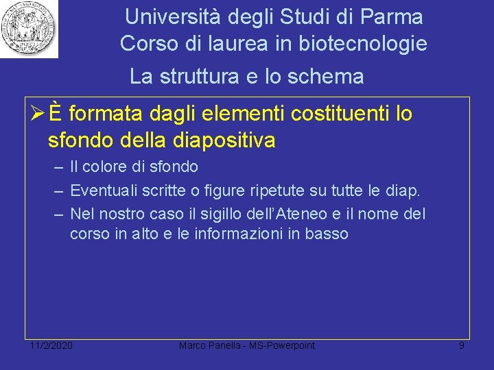 Università degli Studi di Parma Corso di laurea in biotecnologie La struttura e lo