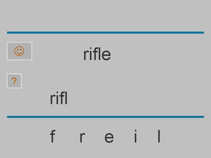 rifle ? rifl f r e i l 