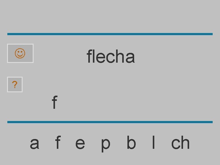 flecha ? f a f e p b l ch 