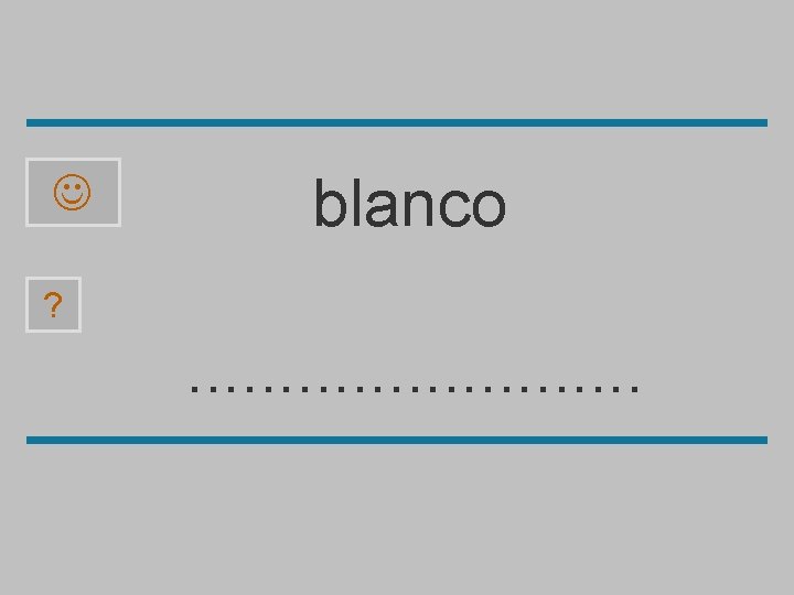  blanco ? . . . p o b n l a c 