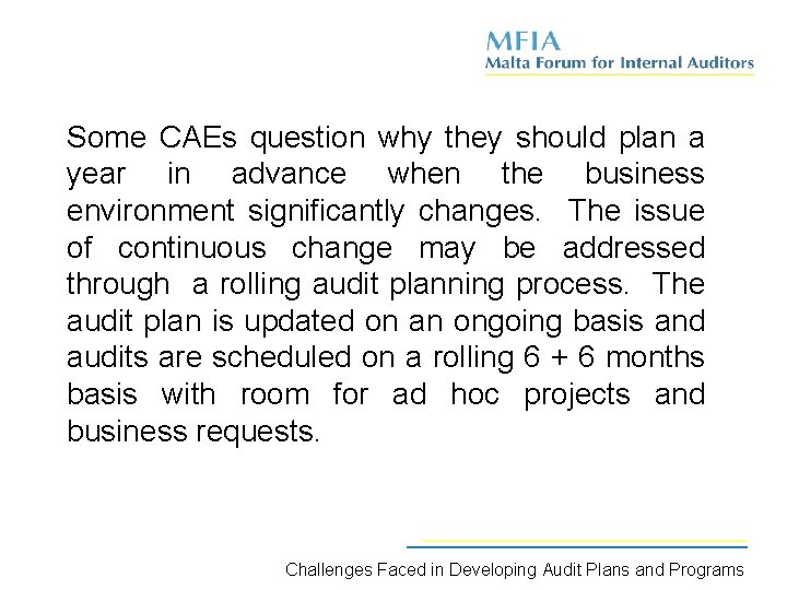Some CAEs question why they should plan a year in advance when the business