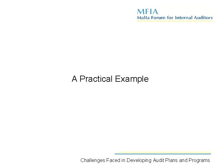 A Practical Example Challenges Faced in Developing Audit Plans and Programs 