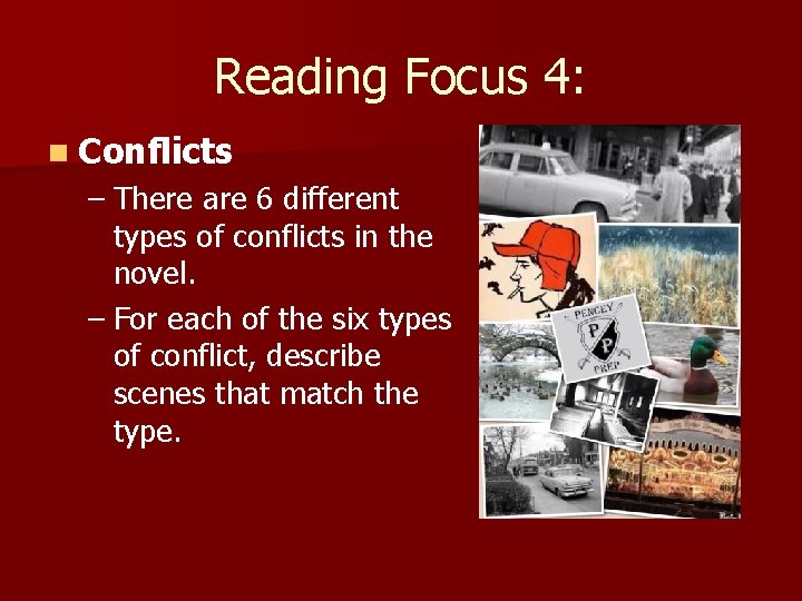 Reading Focus 4: n Conflicts – There are 6 different types of conflicts in