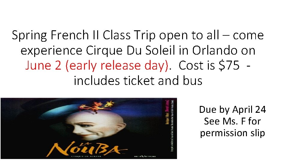 Spring French II Class Trip open to all – come experience Cirque Du Soleil