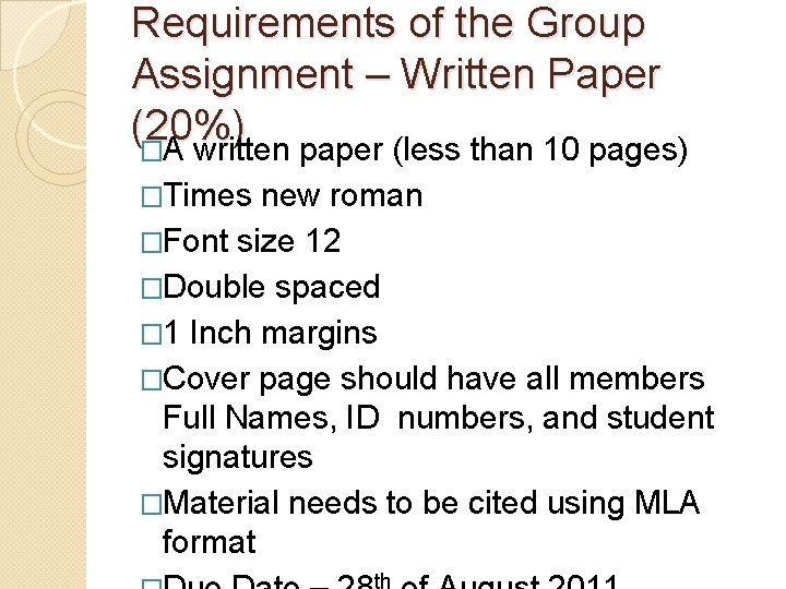 Requirements of the Group Assignment – Written Paper (20%) �A written paper (less than
