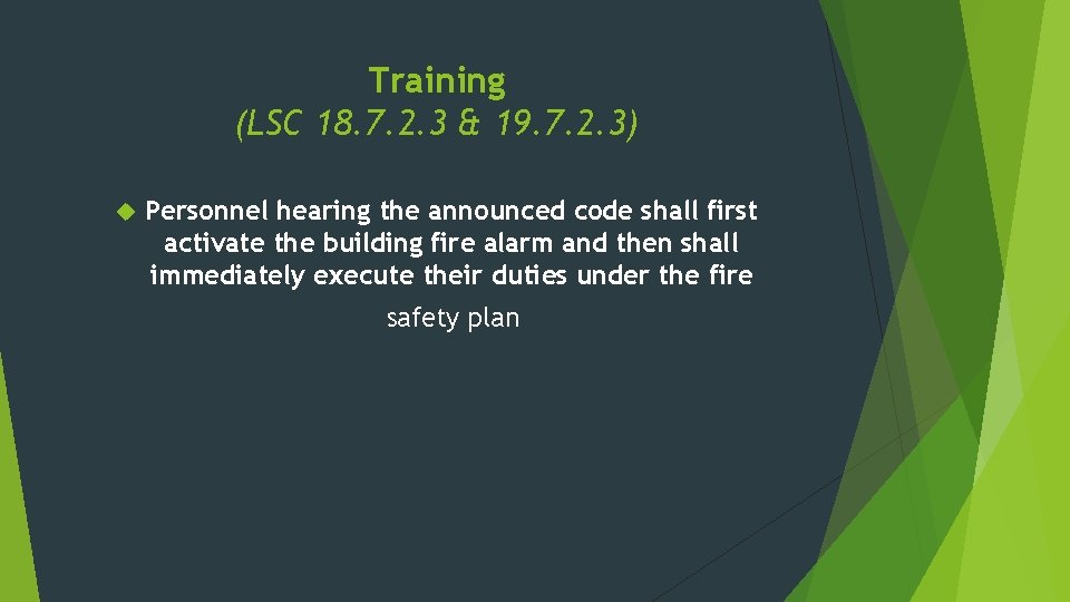 Training (LSC 18. 7. 2. 3 & 19. 7. 2. 3) Personnel hearing the