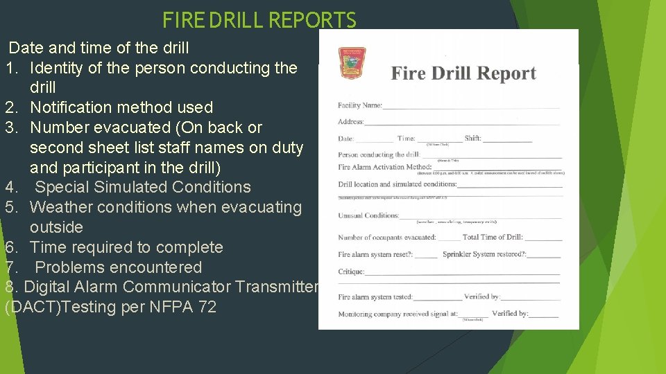 FIRE DRILL REPORTS Date and time of the drill 1. Identity of the person