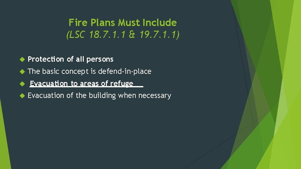 Fire Plans Must Include (LSC 18. 7. 1. 1 & 19. 7. 1. 1)