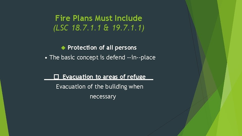 Fire Plans Must Include (LSC 18. 7. 1. 1 & 19. 7. 1. 1)