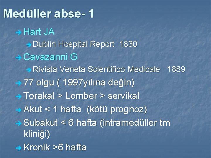 Medüller abse- 1 è Hart JA è Dublin Hospital Report 1830 è Cavazanni è