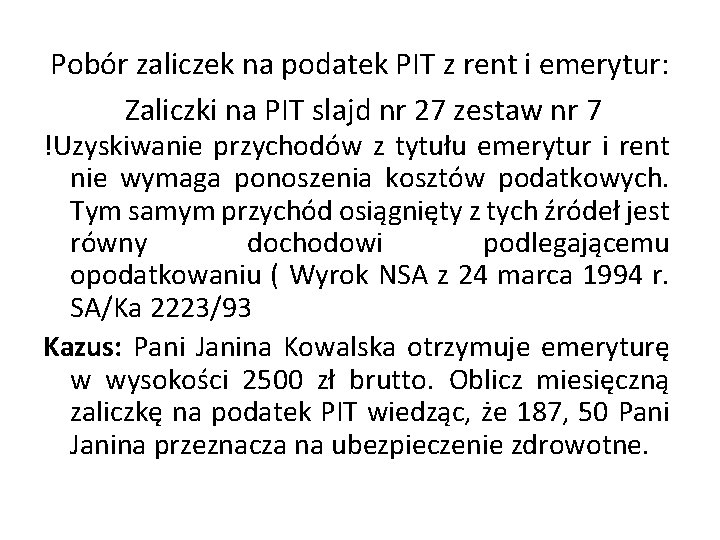 Pobór zaliczek na podatek PIT z rent i emerytur: Zaliczki na PIT slajd nr