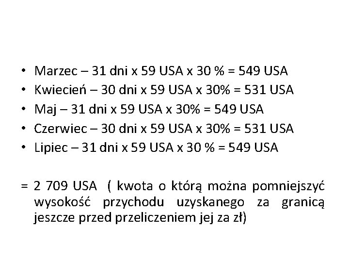  • • • Marzec – 31 dni x 59 USA x 30 %