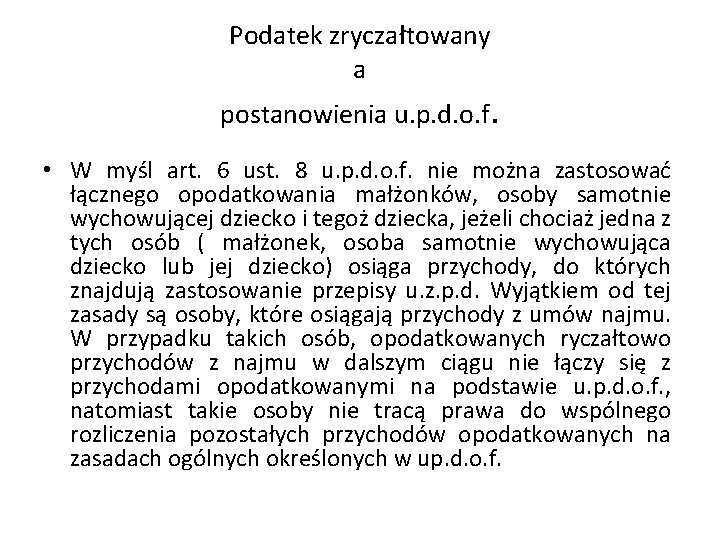 Podatek zryczałtowany a postanowienia u. p. d. o. f. • W myśl art. 6