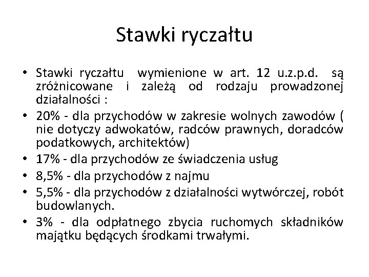 Stawki ryczałtu • Stawki ryczałtu wymienione w art. 12 u. z. p. d. są