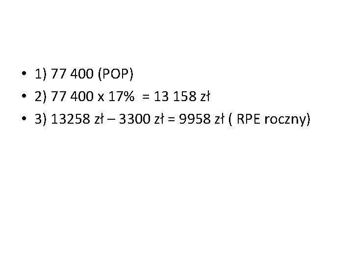  • 1) 77 400 (POP) • 2) 77 400 x 17% = 13