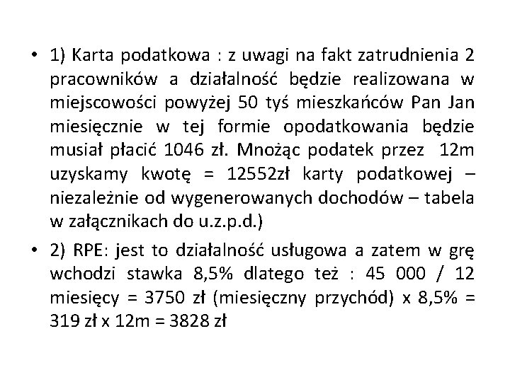  • 1) Karta podatkowa : z uwagi na fakt zatrudnienia 2 pracowników a